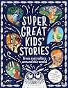 Super Great Kids' Stories by Kim Normanton
