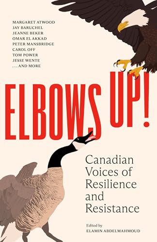 Elbows Up!: Canadian Voices of Resilience and Resistance (Paperback)
