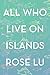 All Who Live on Islands