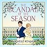 The Scandal of the Season by Michelle  Kenney