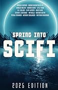 Spring Into SciFi: 2025 Edition