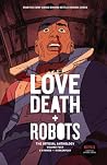 Love, Death + Rob...