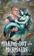Making Out With Mermaids