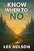 Know When to No by Leslie Nelson