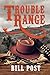 Trouble Range