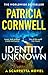 Identity Unknown: The gripping new Kay Scarpetta thriller for 2024