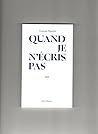 Quand je n'écris pas