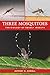 Three Mosquitoes by Jeffrey R. Powell
