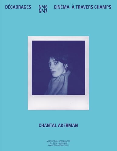 DECADRAGES N 46-47. DOSSIER CHANTAL AKERMAN (Paperback)