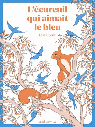 L'Ecureuil qui aimait le bleu (Board Book)