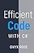 Efficient Code with C#