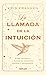 La llamada de la intuición:...