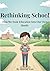 Rethinking School by Rowan Vale