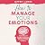 How to Manage Your Emotions...