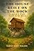 The House Built On the Rock...