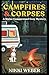 Campfires & Corpses: A Main...