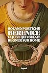 Bérénice: La juive qui voulait régner sur Rome (French Edition)