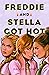 Freddie and Stella Got Hot