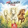 MEGA MALBUCH Pferde: Über 50 fantasievolle Motive rund um die Welt der Pferde zum Entspannen und Kreativsein (German Edition)