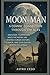 Moon & Man: A Cosmic Connec...