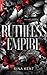 Ruthless Empire (Royal Elite #6)