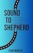 Sound To Shepherd: a journe...