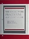 The Social Work Practicum: A Student Guide
