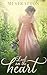 Look on the Heart: A Pride and Prejudice Variation (Darcy and Elizabeth Variations)