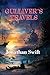 GULLIVER’S TRAVELS: Rebirth...