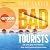 Bad Tourists