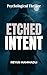 Etched Intent (Personal Ver...