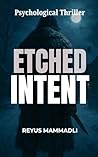 Etched Intent (Personal Verdict #1)