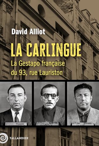 La Carlingue: La Gestapo française du 93, rue Lauriston (Paperback)