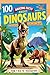 100 Amazing Facts About Dinosaurs: From T-Rex to Triceratops: Explore the Incredible World of Dinosaurs, Their Habitats, and the Science of Extinction
