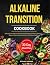 Alkaline Transition Cookboo...