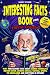 Interesting Facts Book for ...