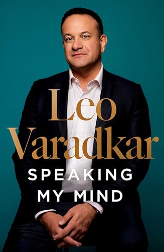 Speaking My Mind: The bestselling autobiography from an unlikely and singular Irish prime minister (Kindle Edition)