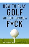 How To Play Golf ...