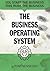 The Business Operating System by Tom Hennessy