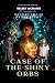 Mystery File of Arthur Kelsey Case Of The Shiny Orbs by Kelsey McManis Mystery File of Arthur Kelsey Case Of The Shiny Orbs by Kelsey McManis