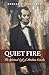 Quiet Fire: The Spiritual L...