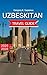 Uzbekistan Travel Guide 202...