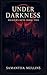 Under Darkness: Heavens Keys Book Two