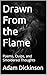 Drawn From the Flame: Poems...