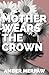 Mother Wears the Crown