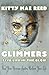 GLIMMERS-LIVE LIFE IN THE GLOW