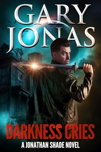 Darkness Cries (Jonathan Shade Book 17)