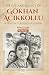 The Life and Legacy of Gokhan Acikkollu by Mina Leyla