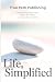 Life, Simplified by True Path Publishing