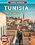 Tunisia Travel Guide 2025-2026